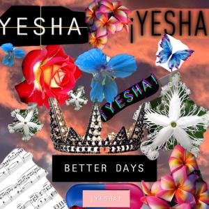 Yesha的專輯Better Days (Radio Edit)