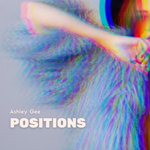 Album Positions (Explicit) from Ashley Gee