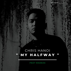Listen to My Halfway song with lyrics from The Chrispy Official