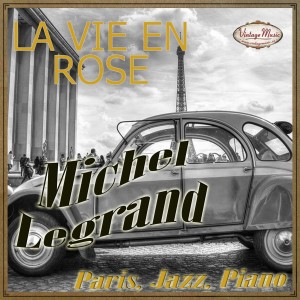 ดาวน์โหลดและฟังเพลง La Vie En Rose พร้อมเนื้อเพลงจาก Michel Legrand