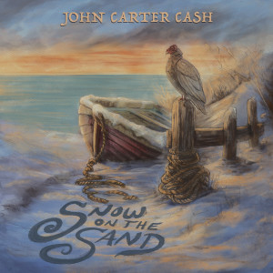 John Carter Cash的專輯Snow On The Sand