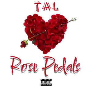 TAL的專輯Rose Pedals (Explicit)