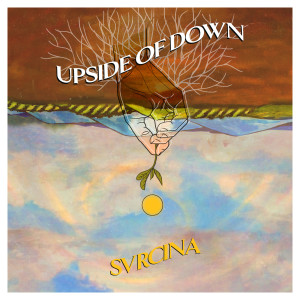 ดาวน์โหลดและฟังเพลง Upside of Down พร้อมเนื้อเพลงจาก Svrcina