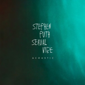收聽Stephen Puth的Sexual Vibe (Acoustic) (Acoustic|Explicit)歌詞歌曲