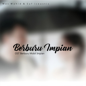 Dengarkan Berburu Impian lagu dari Suficoustic dengan lirik