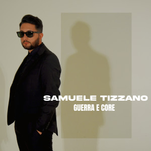 Listen to Guerra E Core song with lyrics from Samuele Tizzano