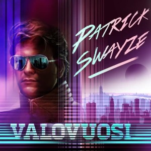 ดาวน์โหลดและฟังเพลง Patrick Swayze พร้อมเนื้อเพลงจาก Valovuosi