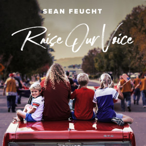 收听Sean Feucht的Raise Our Voice歌词歌曲