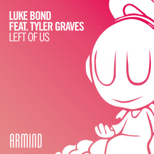 Listen to Left Of Us (Extended Mix) song with lyrics from Luke Bond