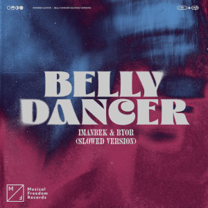 BYOR的專輯Belly Dancer (Slowed Version)