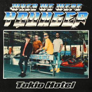 Album When We Were Younger from Tokio Hotel
