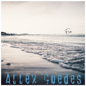 Dengarkan Fim lagu dari Allex Guedes dengan lirik