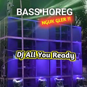 Listen to DJ All You Ready Remix song with lyrics from DJ Satria