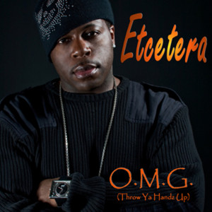 ดาวน์โหลดและฟังเพลง O.M.G. (Throw Ya Hands Up) (Instrumental) พร้อมเนื้อเพลงจาก ETCETERA