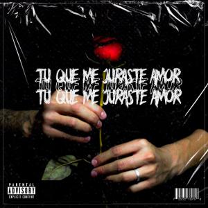 Blackkey internacional的專輯Tu Que Me Juraste Amor (feat. b.m.p lcdb)