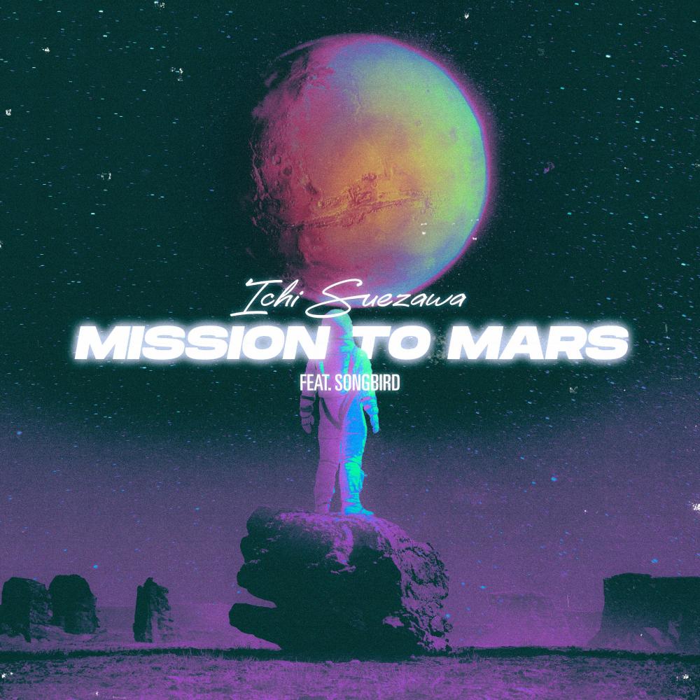 Mission To Mars (feat. Songbird)