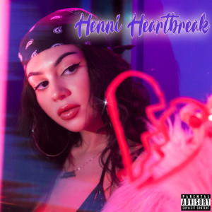 ดาวน์โหลดและฟังเพลง Henni Heartbreak (Explicit) พร้อมเนื้อเพลงจาก Almondmilkhunni