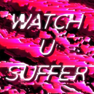 Underscore的專輯WATCH U SUFFER