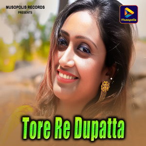 Album Tore Re Dupatta from Vishnu Nayak
