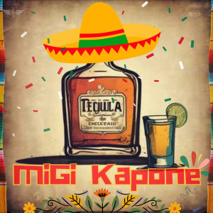 Album Tequila from MiGi Kapone