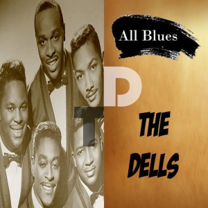 อัลบัม All Blues, The Dells ศิลปิน The Dells