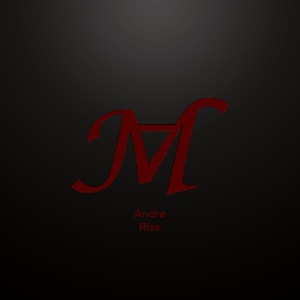 收聽Andre的Rise歌詞歌曲