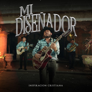 Listen to Mi Diseñador song with lyrics from Inspiracion Cristiana