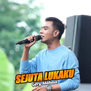 Album SEJUTA LUKAKU oleh Gery Mahesa