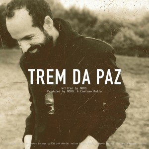 收听MOMO.的Trem da Paz (Acoustic)歌词歌曲