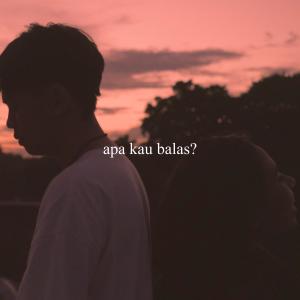 ดาวน์โหลดและฟังเพลง apa kau balas? (feat. Maury.) พร้อมเนื้อเพลงจาก archo.