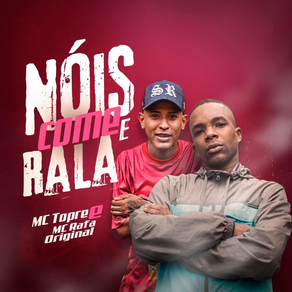 Nóis Come e Rala (Explicit)