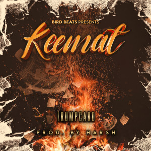 Listen to Keemat song with lyrics from Trumpcard
