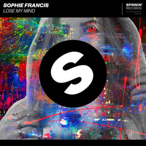 ดาวน์โหลดและฟังเพลง Lose My Mind พร้อมเนื้อเพลงจาก Sophie Francis