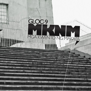 Album MKNM (Mga Kwento Ng Makata) from Gloc-9
