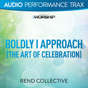 Boldly I Approach (The Art of Celebration) (Audio Performance Trax)