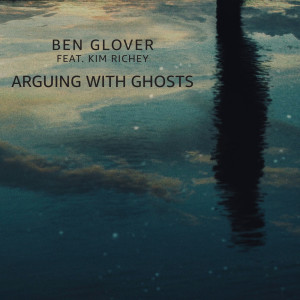 Ben Glover的專輯Arguing with Ghosts