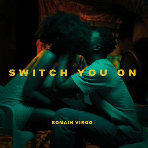 Romain Virgo的專輯Switch You On