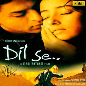 A.R. Rahman的專輯Dil Se (Original Motion Picture Soundtrack)