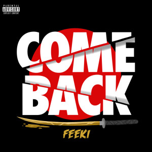 收聽Feeki的Comeback (Explicit)歌詞歌曲