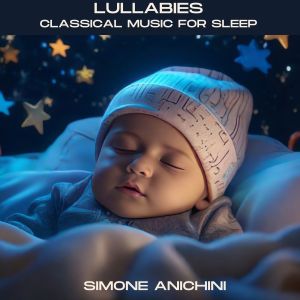 Simone Anichini的專輯Lullabies: Classical Music for Sleep