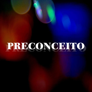 nego的專輯Preconceito