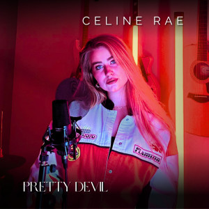 收听Celine Rae的Pretty Devil (Cover)歌词歌曲