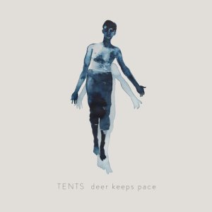 อัลบัม Deer Keeps Pace ศิลปิน Tents