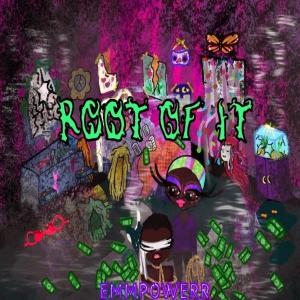 ดาวน์โหลดและฟังเพลง Root Of It (Explicit) พร้อมเนื้อเพลงจาก Emmpowerr