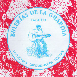La Plazuela的專輯Bulerías De La Guardia