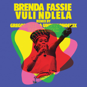 อัลบัม Vuli Ndlela (Gregor Salto, Unruly Phonix & TAU (BW) Remixes) ศิลปิน Brenda Fassie