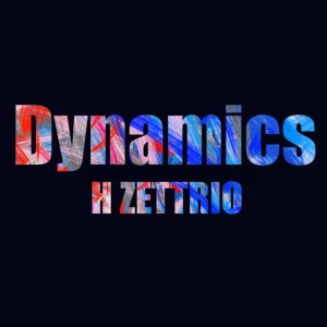 Album Dynamics oleh HZETTRIO