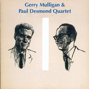 Paul Desmond Quartet的专辑Gerry Mulligan & Paul Desmond Quartet