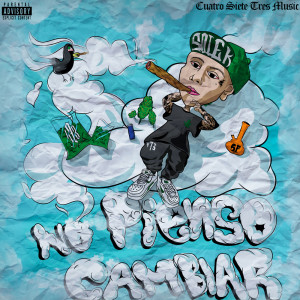 Album No Pienso Cambiar oleh 473 Music