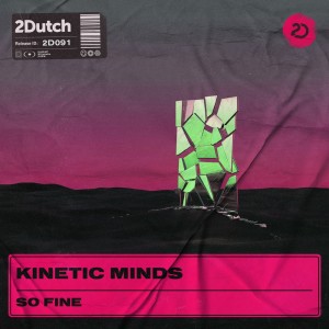 Album So Fine (Explicit) from Kinetic Minds